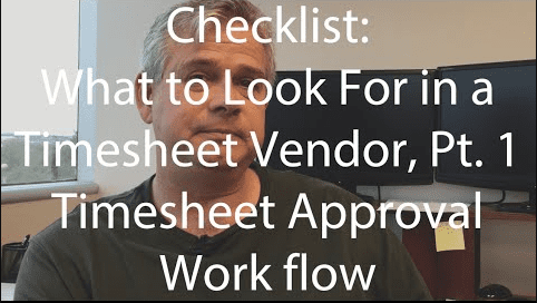 checklist. what to look for in a timesheet vendor Part 1 timesheet approval workflow - man talking
