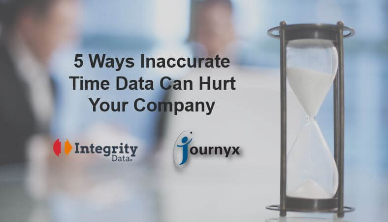 5 Ways Inaccurate Time Data Can Hurt Your Company graphic